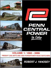 Penn Central Power in Color, Volume 1: 1000-3999 Freight Cab Units and High Horsepower Roadswitchers